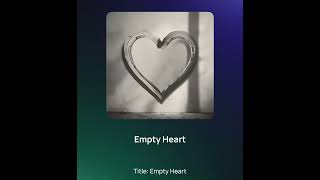 Empty Heart  A digital song created using Ai [upl. by Yardna]