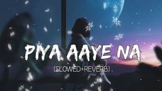 Piya aaye na slowedreverb Tulshi kumar lofi song song songs [upl. by Eddi674]