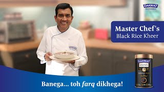 Kheer  Sanjeev Kapoor  Daawat Black Rice [upl. by Esina501]