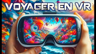 5 applications pour voyager en Réalité Virtuelle [upl. by Ulphiah]