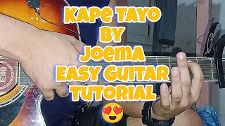 Kape Tayo by joemaEASY GUITAR TUTORIAL BASIC Chords [upl. by Naed57]