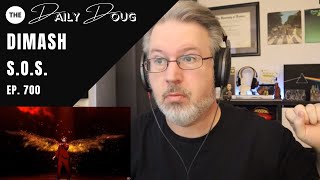 Classical Composer Reacts to DIMASH SOS  The Daily Doug Episode 700 [upl. by Morez]