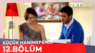 Küçük Hanımefendi 12 Bölüm NostaljiTRT [upl. by Edmee]