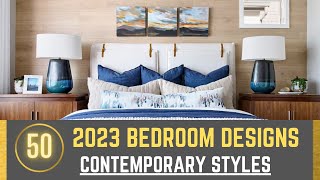 50 Modern Bedroom Styles 2023  Contemporary Bedroom Design Ideas  Master Bedroom Design Ideas [upl. by Yrrad]