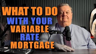 Concerned About Your Variable Rate Mortgage  What Should You Do [upl. by Tarah]