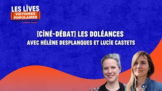 CinéDébat les Doléances avec Hélène Desplanques et Lucie Castets [upl. by Nortal948]