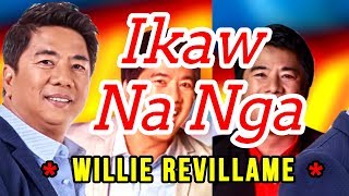 Ikaw na nga  WILLIE REVILLAME Karaoke [upl. by Arval]