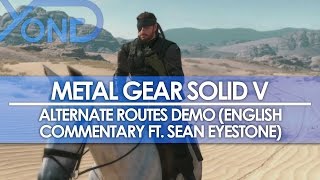 Metal Gear Solid V  Alternate Routes Demo 1080p 60PFS English Commentary ft Sean Eyestone [upl. by Leon]