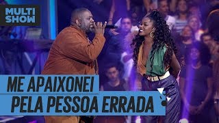 Me Apaixonei Pela Pessoa Errada  IZA  Péricles  Música Boa Ao Vivo  Música Multishow [upl. by Mowbray]