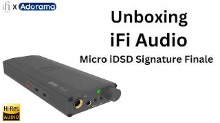 iFi Audio Micro iDSD Signature Finale Unboxing [upl. by Marfe]