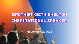 Brother Keith Shelton Inspirational Speaker [upl. by Vtehsta]