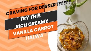 Craving for a Dessert Try this rich creamy vanilla flavoured Carrot Halwa … [upl. by Anaet455]