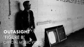 Outasight  Figure 8 Official Music Video [upl. by Jemima203]