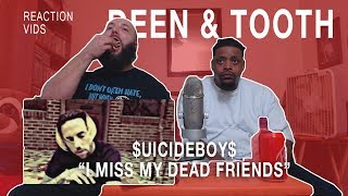 Suicide Boys quotI Miss My Dead Friendsquot  Deen amp Tooth Reaction [upl. by Nehtan]