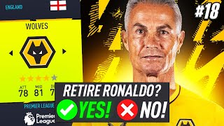 RONALDO WANTS TO RETIRE😢  FIFA 22 WOLVES CAREER MODE EP18 [upl. by Leirbag71]