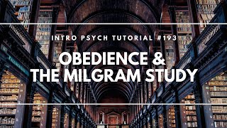 Obedience amp the Milgram Study Intro Psych Tutorial 193 [upl. by Eelta139]