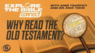 Explore the Bible Why Read the Old Testament [upl. by Mikaela]