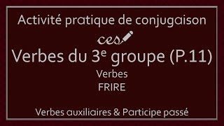 Activité pratique  Conjugaison des verbes du 3e groupe Partie 11 Niveau 4 [upl. by Yeldahc]