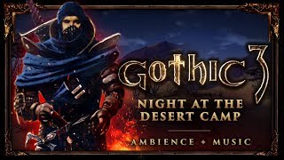 Gothic 3 Soundtrack Best of A night at the desert camp 1 Hour mix [upl. by Seuqramed16]