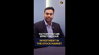 Factors That Are Effecting Your Investment in The Stock Market [upl. by Virgy953]