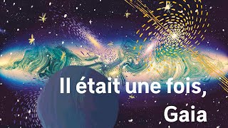 Gaia les coulisses du livre des étoiles [upl. by Cherian760]