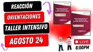 EN VIVO ORIENTACIONES TALLER INTENSIVO AGOSTO 2024 [upl. by Atinnod594]