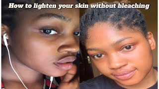 How to effectively lightening your skin without bleaching [upl. by Gessner]