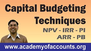 Capital Budgeting Techniques PB ARR NPV PI amp IRR  Financial Management for BComCACSCMA [upl. by Cochard]