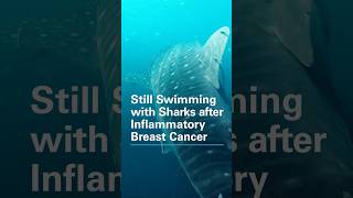 Still Swimming with Sharks after Inflammatory Breast Cancer [upl. by Cantlon671]