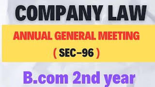 Annual general meeting AGM company Law bcom 2nd year [upl. by Annoyed505]