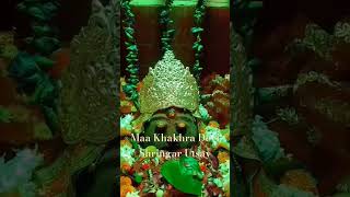 Maa Khakhra Devi Shringar Utsav🙏🙏🙏🙏 [upl. by Keffer]