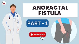 Understanding Anorectal Fistula A Clinical Insight  Part  1  Sandhya Raman Adhar Foundation [upl. by Remmos]