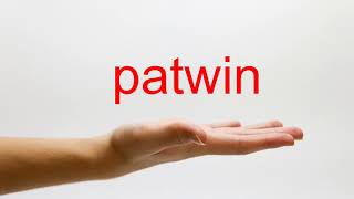 How to Pronounce patwin  American English [upl. by Akcinat]