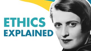 Ayn Rand’s Objectivist Ethics A Rational Approach to Living the Good Life [upl. by Ylreveb]