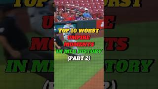 TOP 10 WORST UMPIRE MOMENTS IN THE MLB  PART 2 baseball mlb sports [upl. by Eiramnaej]