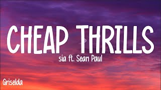 Sia  Cheap Thrills Lyrics ft Sean Paul [upl. by Carper534]