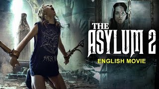 THE ASYLUM 2  Hollywood Horror Movie  Superhit Horror Thriller Full Movie With ENGLISH SUBTITLES [upl. by Niraj795]