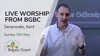 12th May live streamed worship from Bessels Green Baptist Church Sevenoaks Kent [upl. by Nos]