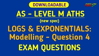 Modelling With Exponentials amp Logarithms AS Level Maths Exam Questions 4 [upl. by Chow]