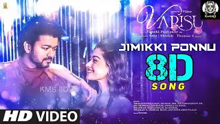 Jimikki ponnu 8D Song  Varisu  Thalapathy Vijay  Rashmika  Anirudh  Jonita Gandhi  Thaman S [upl. by Kowalski327]