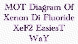 Molecular Orbital Diagram Of Xenon Di Fluoride XeF2  MOT Of XeF2 In Hindi [upl. by Hoffmann]