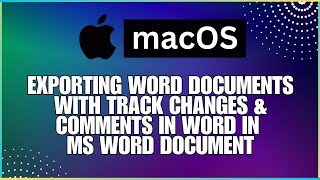 How To Export Word Documents with Track Changes amp Comments In Microsoft Word DocumentFor MAC Users [upl. by Ares417]