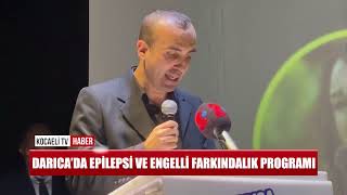 DARICADA EPİLEPSİ VE ENGELLİ FARKINDALIK PROGRAMI [upl. by Hulbert275]