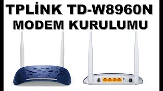 TPLİNK TDW8960N MODEM KURULUMU UYGULAMALI KURULUM [upl. by Nilat841]