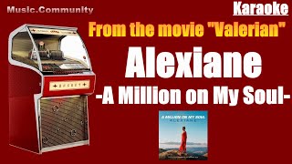 Karaoke  Alexiane  A Million on My Soul from the movie quotValerianquot [upl. by Terpstra]