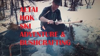 BUSHCRAFTING A TIAK Altai Hok Ski Adventure Carving and Knife Basics and Tea [upl. by Ahtelahs]