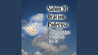 Salmo 91 Oración Poderosa [upl. by Otrevlig]