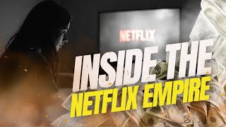 Inside the Netflix Empire The Untold Truth [upl. by Utta]