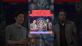 Terungkap Elon Musk Pernah Halangi Open AI Luncurkan Cryptocurrency [upl. by Jodie]