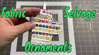 Using Fabric Selvages to Make Christmas Ornaments [upl. by Divan]